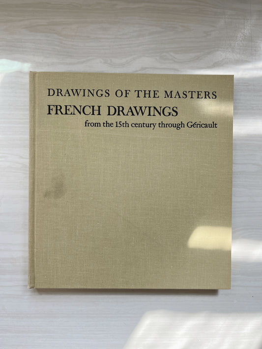 Drawings of the Masters: French Drawings Book